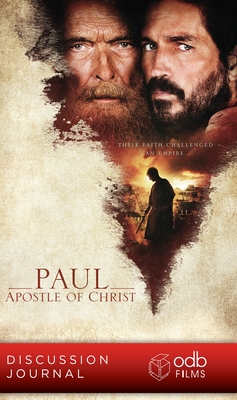 Paul: Apostle of Christ - Discussion Journal