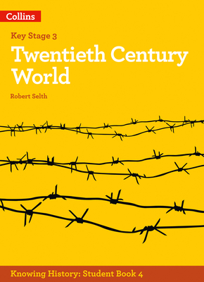 Knowing History - Ks3 History Twentieth Century World