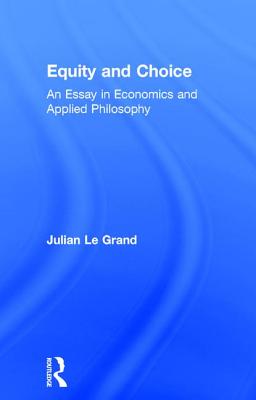 Equity and Choice: An Essay in Economics and Applied Philosophy