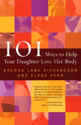 101 Ways to Help Your Daughter Love Her Body