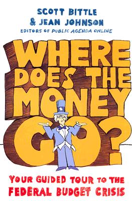Where Does the Money Go?: Your Guided Tour to the Federal Budget Crisis