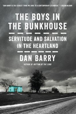 The Boys in the Bunkhouse: Servitude and Salvation in the Heartland