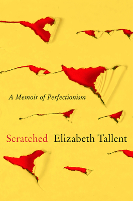 Scratched: A Memoir of Perfectionism