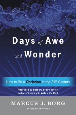 Days of Awe and Wonder: How to Be a Christian in the Twenty-First Century