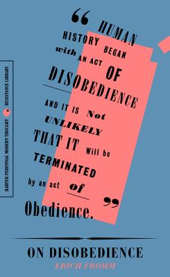 On Disobedience: Why Freedom Means Saying No to Power