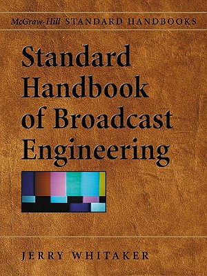 Standard Handbook of Broadcast Engineering