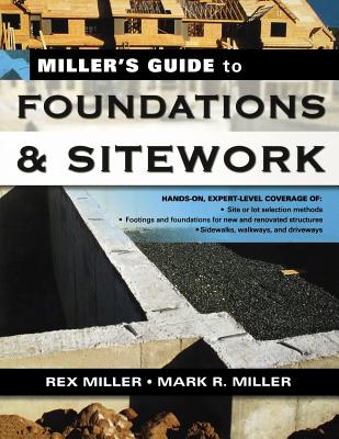 Miller's Guide to Foundations and Sitework