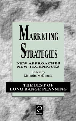 Marketing Strategies: New Approaches, New Techniques