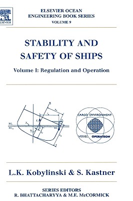 Stability and Safety of Ships: Regulation and Operationvolume 9