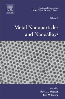 Metal Nanoparticles and Nanoalloys: Volume 3