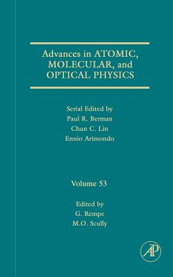 Advances in Atomic, Molecular, and Optical Physics: Volume 53