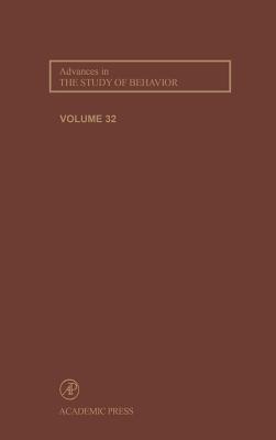 Advances in the Study of Behavior: Volume 32