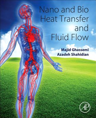 Nano and Bio Heat Transfer and Fluid Flow