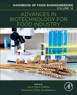 Advances in Biotechnology for Food Industry: Volume 14