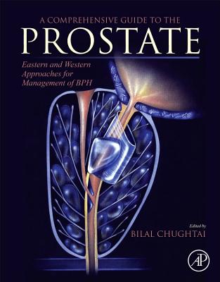 A Comprehensive Guide to the Prostate: Eastern and Western Approaches for Management of BPH