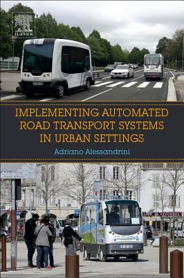 Implementing Automated Road Transport Systems in Urban Settings