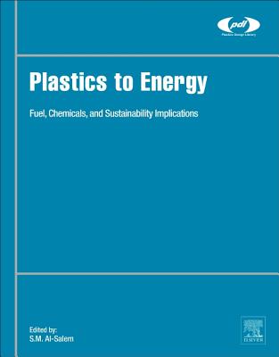 Plastics to Energy: Fuel, Chemicals, and Sustainability Implications