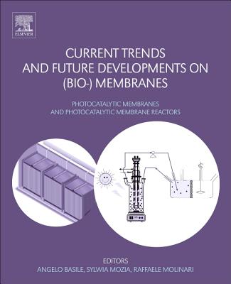 Current Trends and Future Developments on (Bio-) Membranes: Photocatalytic Membranes and Photocatalytic Membrane Reactors