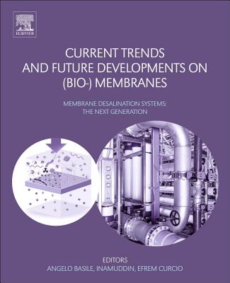 Current Trends and Future Developments on (Bio-) Membranes: Membrane Desalination Systems: The Next Generation
