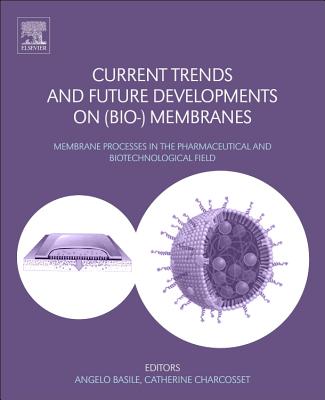 Current Trends and Future Developments on (Bio-) Membranes: Membrane Processes in the Pharmaceutical and Biotechnological Field