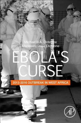 Ebola's Curse: 2013-2016 Outbreak in West Africa