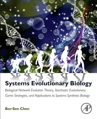 Systems Evolutionary Biology: Biological Network Evolution Theory, Stochastic Evolutionary Game Strategies, and Applications to Systems Synthetic Biology