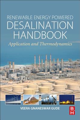 Renewable Energy Powered Desalination Handbook: Application and Thermodynamics