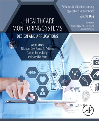 U-Healthcare Monitoring Systems: Volume 1: Design and Applications