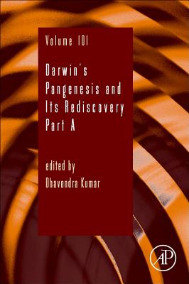 Darwin's Pangenesis and Its Rediscovery Part a: Volume 101