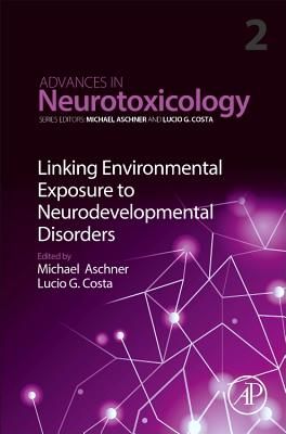 Linking Environmental Exposure to Neurodevelopmental Disorders: Volume 2