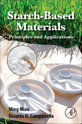 Starch-Based Materials: Principles and Applications