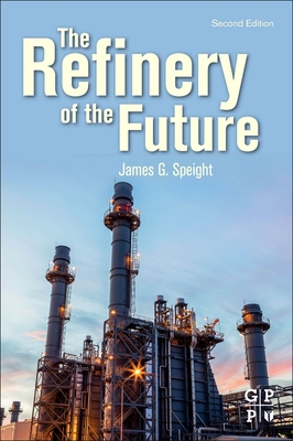 The Refinery of the Future