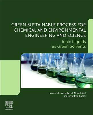 Green Sustainable Process for Chemical and Environmental Engineering and Science: Ionic Liquids as Green Solvents