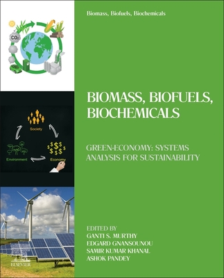 Biomass, Biofuels, Biochemicals: Green-Economy: Systems Analysis for Sustainability