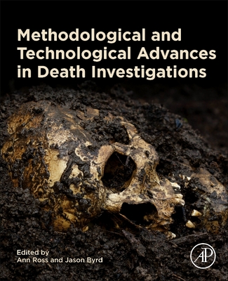 Methodological and Technological Advances in Death Investigations: Application and Case Studies