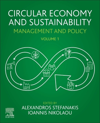 Circular Economy and Sustainability: Volume 1: Management and Policy