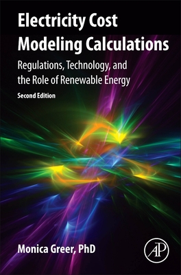Electricity Cost Modeling Calculations: Regulations, Technology, and the Role of Renewable Energy