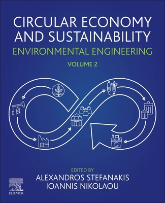 Circular Economy and Sustainability: Volume 2: Environmental Engineering