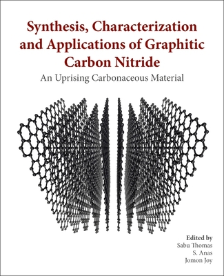 Synthesis, Characterization, and Applications of Graphitic Carbon Nitride: An Emerging Carbonaceous Material