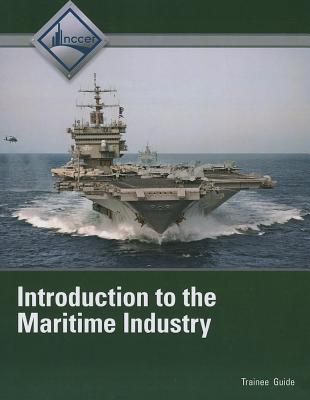 Introduction to the Maritime Industry, Trainee Guide
