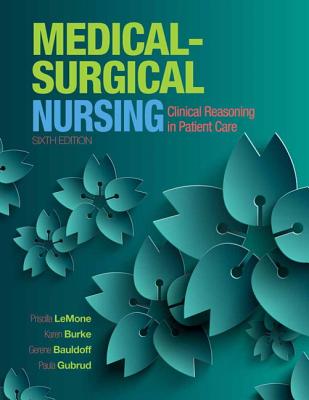 Medical-Surgical Nursing: Clinical Reasoning in Patient Care Plus Mylab Nursing with Pearson Etext -- Access Card Package