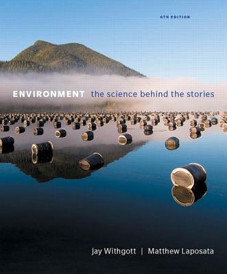 Environment: The Science Behind the Stories Plus Mastering Environmental Science with Pearson Etext -- Access Card Package