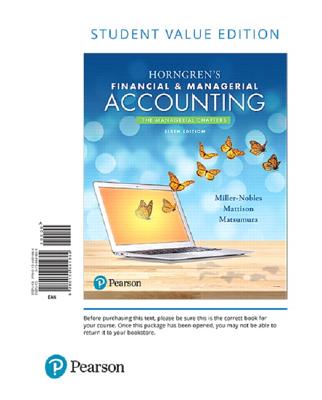 Horngren's Financial & Managerial Accounting: The Managerial Chapters