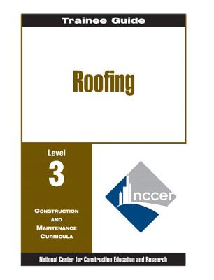 Roofing Level Three: Perfect Bound, Trainee Guide
