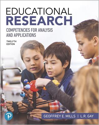 Educational Research: Competencies for Analysis and Applications