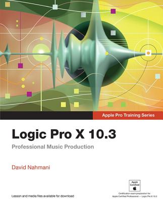 Logic Pro X 10.3: Professional Music Production