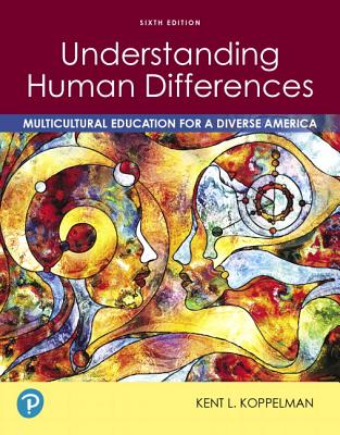 Understanding Human Differences: Multicultural Education for a Diverse America Plus Pearson Etext -- Access Card Package