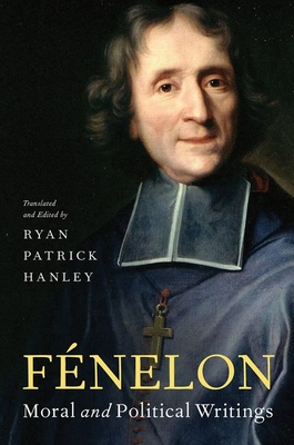 Fénelon: Moral and Political Writings