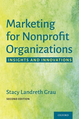 Marketing for Nonprofit Organizations: Insights and Innovations