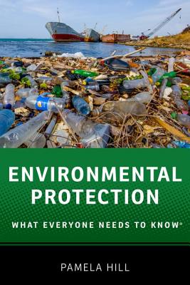Environmental Protection: What Everyone Needs to Know(r)